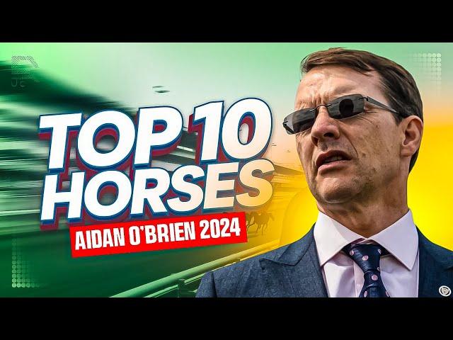 Top 10 Aidan O’Brien Greatest Horses of 2024 | City Of Troy To Kyprious