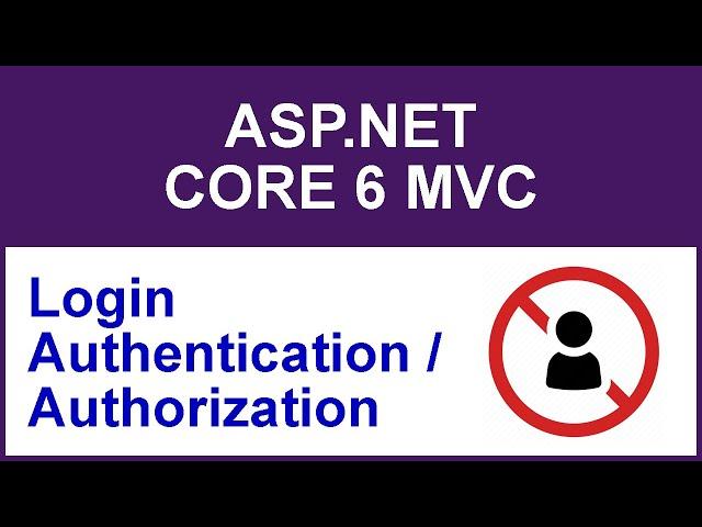 Login Authentication/Authorization in ASP.NET CORE 6 MVC