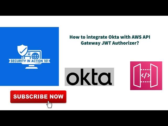 How to integrate Okta with AWS API Gateway JWT Authorizer?