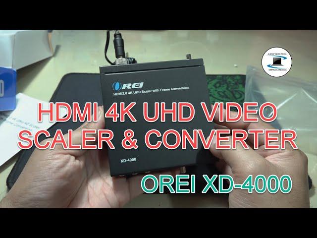 How to use the OREI XD4000 4K UHD HDMI Video Scaler and Converter.