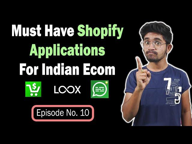 Ep.10 - Must Have Shopify Applications For An Indian Ecommerce Store | Indian Ecom 2.0