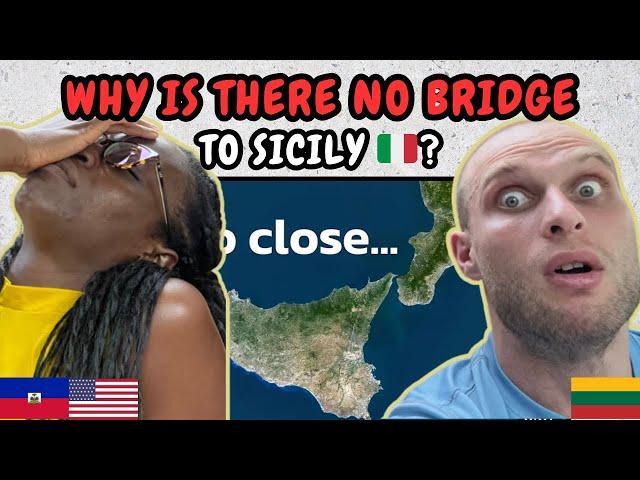 REACTION TO Why Is There No Bridge to Sicily? | FIRST TIME WATCHING