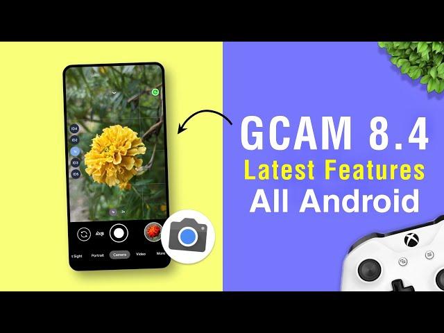 Latest Google Camera 8.4 For All Android Phones | Gcam 8.4 With Latest Features | Monet Theme