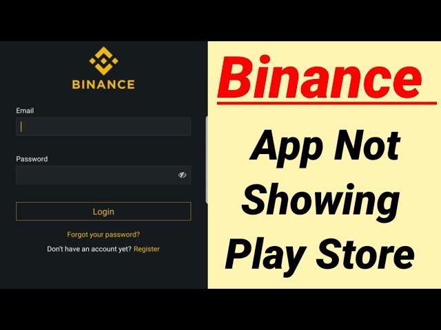 Binance App Not Showing In Play Store Problem Solve