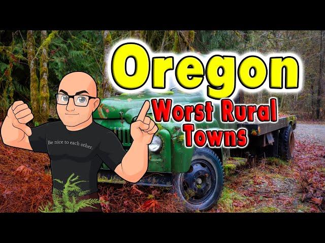 Oregon's Worst Rural Towns.