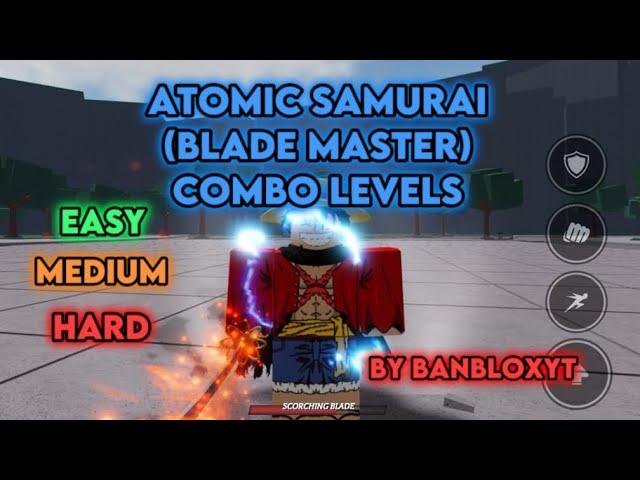 Blade master (atomic samurai) Combo Levels! Easy medium hard! (strongest battlegrounds)