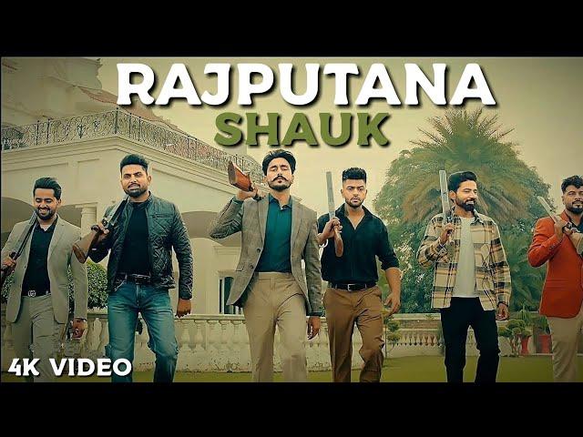 RAJPUTANA SHAUK (Official Video) Raahi Rana ft. Singga | Latest Punjabi Song 2022 | New Rajput Song