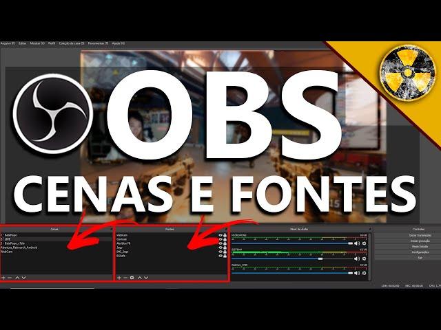 OBS Studio Tutorial: Como Configurar Cenas e Fontes