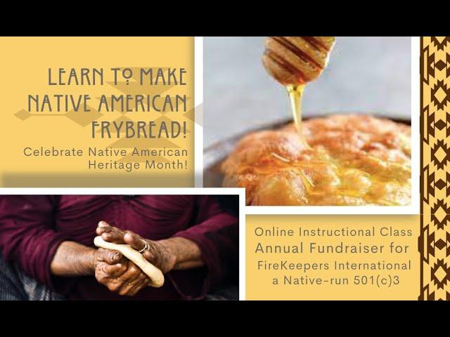 Learn How to Make Native American Frybread! Online class!