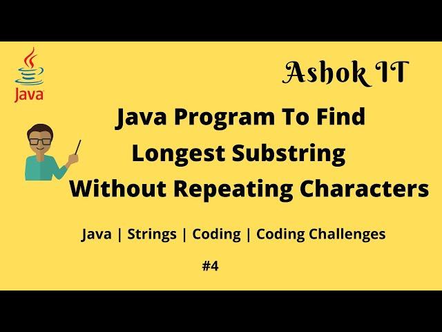 Java Program To Find Longest Substring Without Repeated Character | Ashok IT