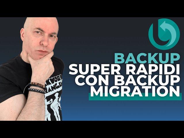 Backup Migration: Backup, Migrazioni e Siti di Staging con un click