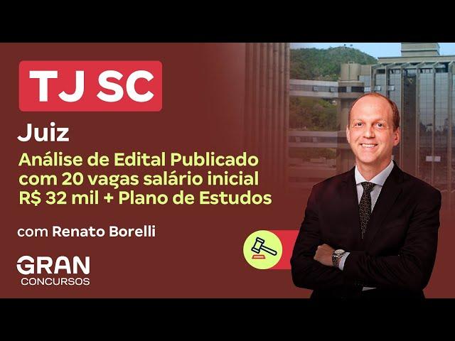 Concurso TJ SC Juiz | Análise de Edital Publicado com 20 vagas salário inicial R$ 32 mil