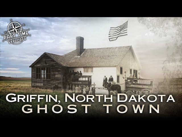 The Ghost Town of Griffin, North Dakota