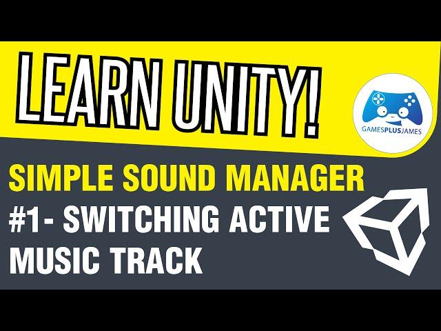 Unity Simple Audio Manager #1 - Switching Music Tracks