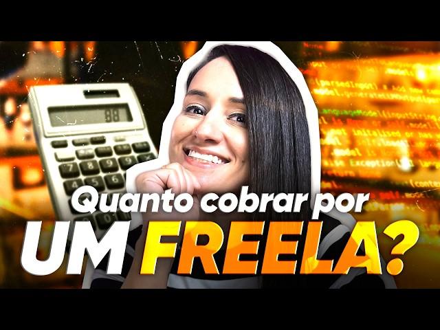 Quanto cobrar por um FREELA? Dicas e Exemplos Práticos