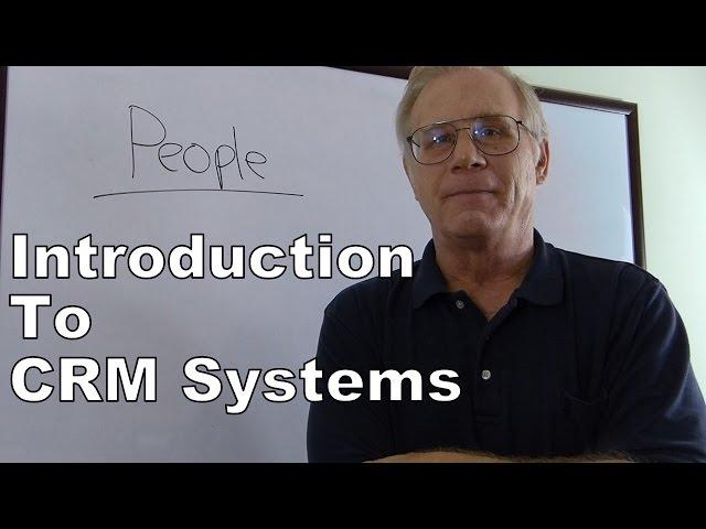 Introduction to CRM - Customer Relationship Management Systems | Class