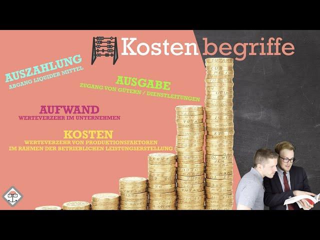 Abgrenzung von Aufwand, Kosten, Ausgabe und Auszahlung einfach erklärt mit Beispiel