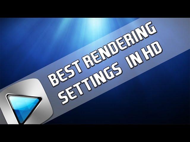 Best Render Settings for Youtube in Sony Vegas Pro 11, 12 and 13