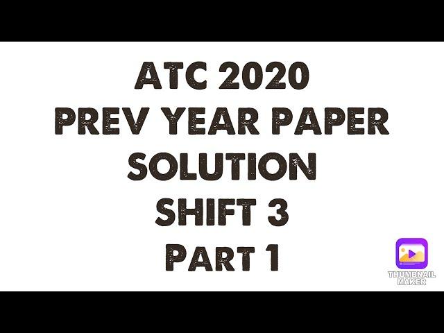 ATC 2018 PAPER SOLUTION 2018 SHIFT 3 PART 1