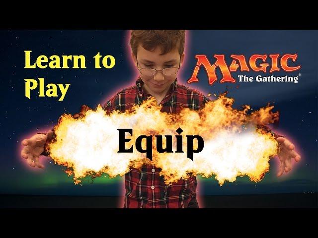 Learn Magic the Gathering Equip