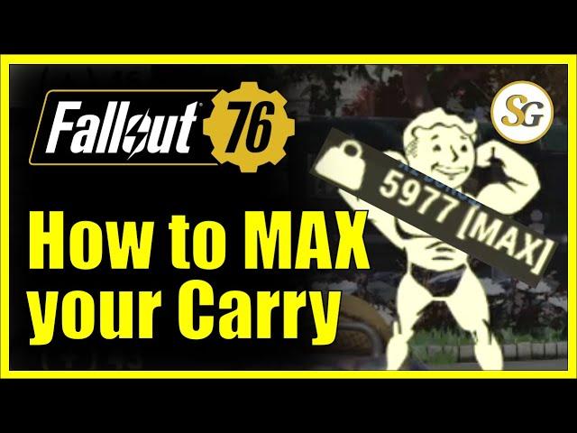 How to max your carry weight - #Fallout76