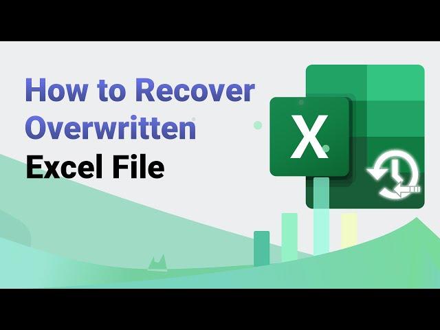 How to Recover Overwritten Excel File 2024 | Top 3 Ways