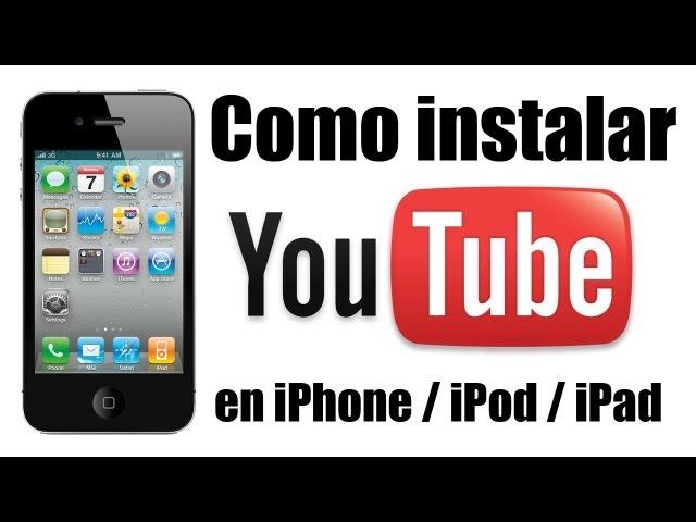 Como instalar YouTube en iPhone / iPod / iPad