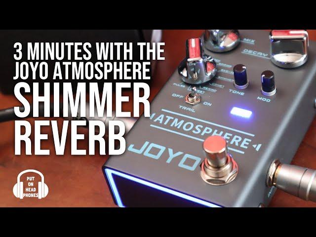 JOYO ATMOSPHERE SHIMMER REVERB