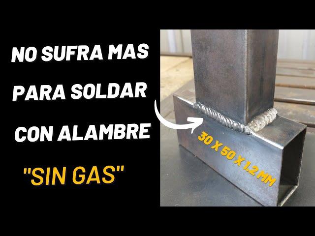 No sufra mas para soldar con alambres con núcleo fundente "sin gas"