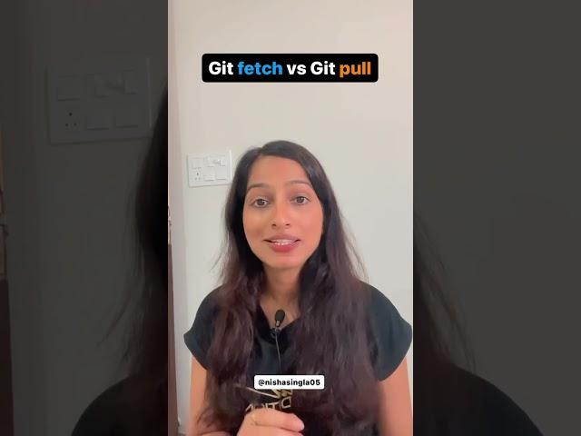 Git Fetch vs Git pull @NishaSingla