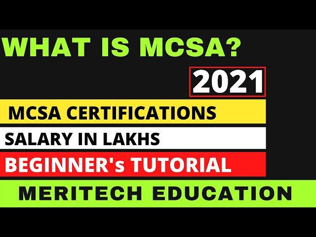 What is MCSA? MCSA Certification Cost, Salary and Career Scope -Meritech Education