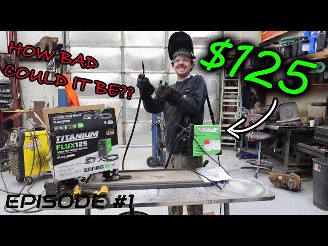 What's My Opinion On The Harbor Freight Flux Core Welder? Bad to Good??