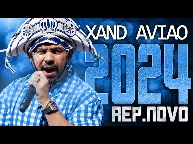 XAND AVIAO 2024 ( REPERTÓRIO NOVO 2024 ) CD NOVO - MÚSICAS NOVAS