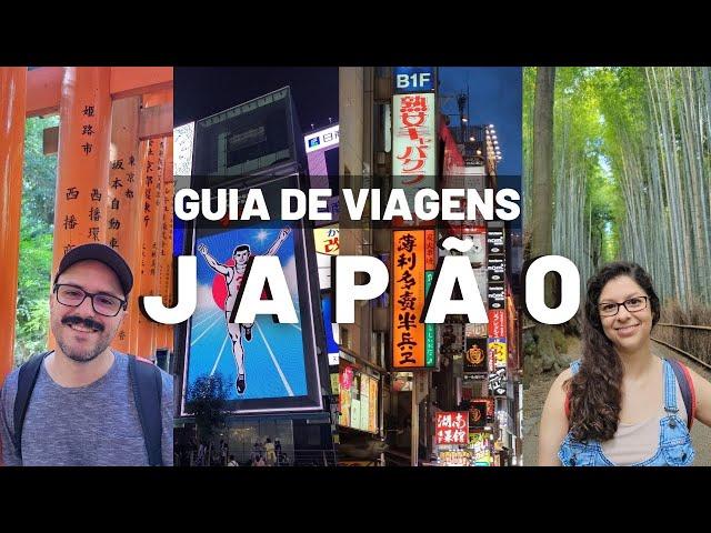 GUIA DE VIAGENS COMPLETO PARA O JAPÃO | JAPAN TRAVEL GUIDE 