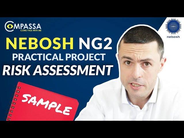 NEBOSH NG2 Practical Project SAMPLE Analysis Pt.3 Risk Assessment