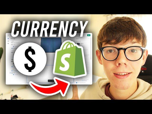 How To Change Currency In Shopify - Full Guide