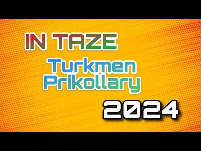 In Taze Prikollar 2024 (turkmen prikol 2024)