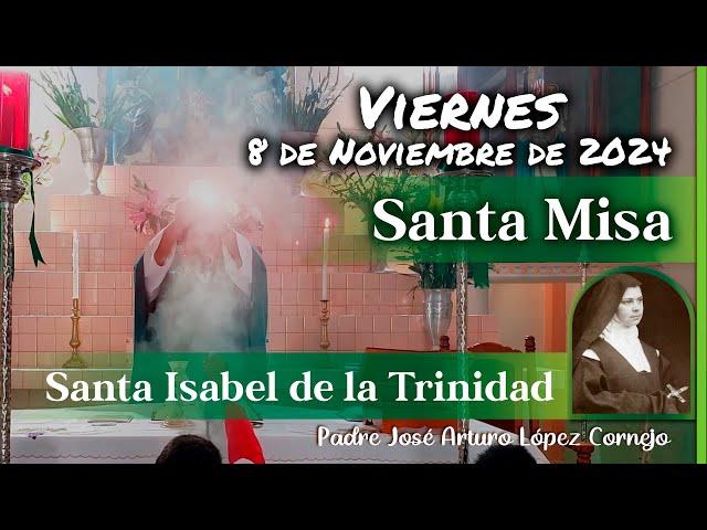  MISA DE HOY viernes 8 de Noviembre 2024 - Padre Arturo Cornejo