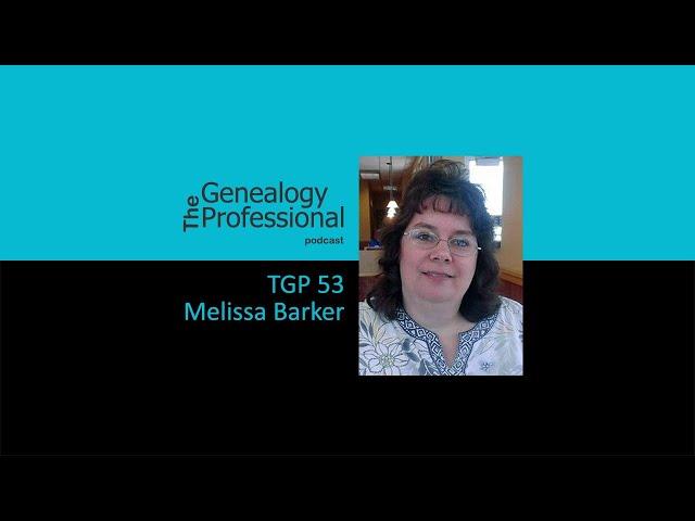 TGP 53 -  Melissa Barker, The Archive Lady