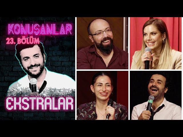 Konuşanlar 23. Bölüm | Ekstralar