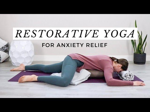 Restorative Yoga for Anxiety Symptom Relief