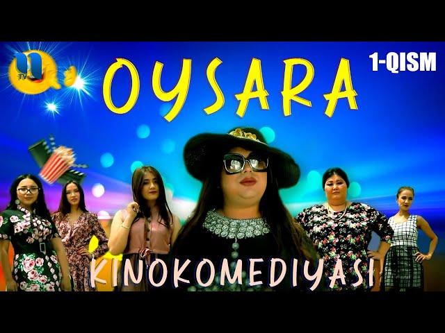 Oysara 1-qism (kinokomediya)