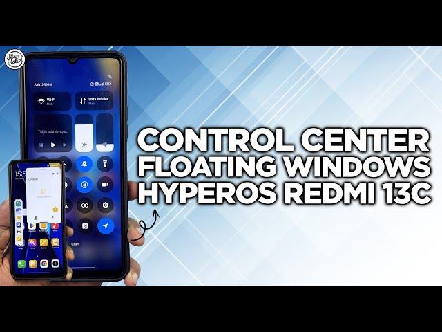 TERBARU! Cara Pasang Control Center HyperOS Transparan Blur & Floating Windows Redmi 13C & POCO C65!