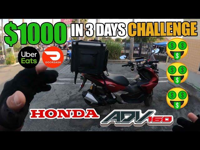 Challenge: $1000 in 3 Days - Food Delivery Hustle On Honda ADV 160 - UberEats DoorDash Day 1