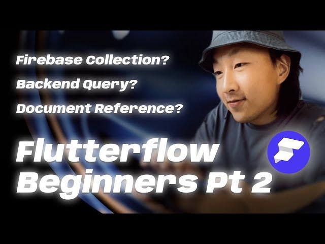 Beginner Guide to Flutterflow for Mobile App Part 2: Database, Backend Query and Document Reference