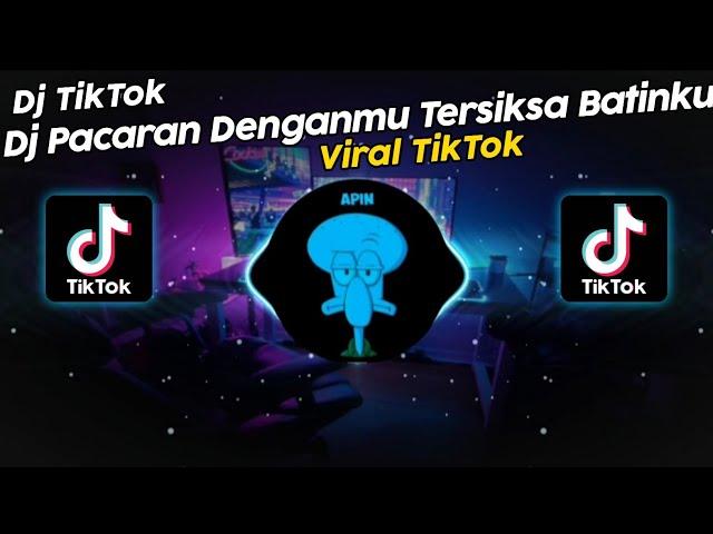 DJ PACARAN DENGANMU TERSIKSA BATINKU || DJ SAKIT PINGGANG SANAK VIRAL TIK TOK TERBARU 2024!!