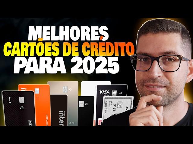  TOP 8 Melhores Cartões de Crédito para 2025 [ATUALIZADO]