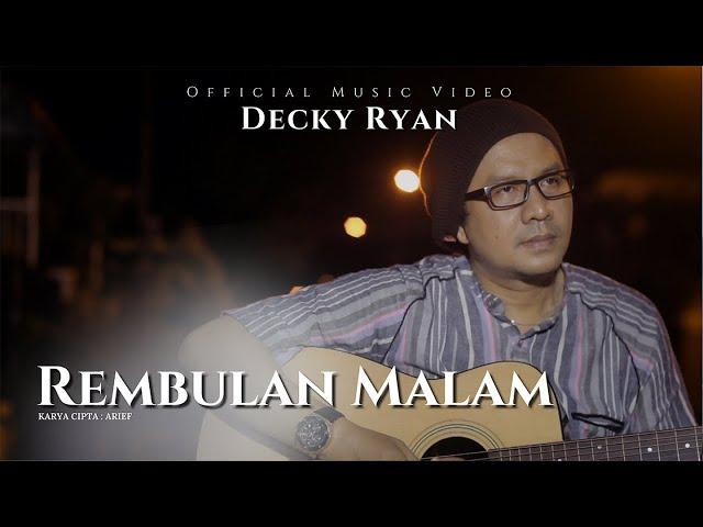 Decky Ryan - Rembulan Malam (Official Music Video)