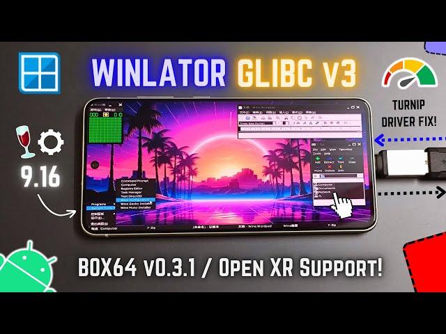 WINLATOR GLIBC v3 On Android Setup - Best Settings & Turnip Box64 Fix!