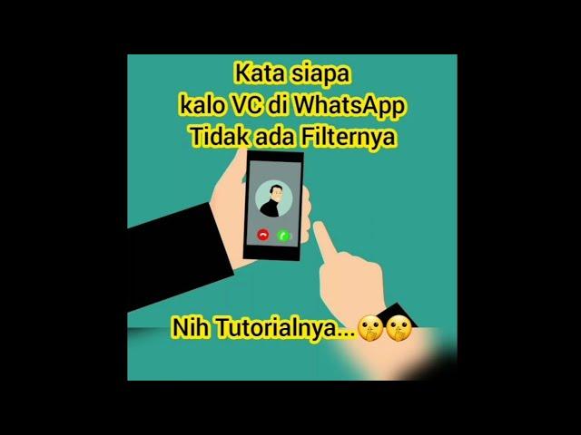 Cara Menampilkan Filter wajah di WhatsApp